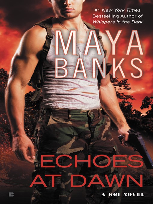 Title details for Echoes at Dawn by Maya Banks - Wait list